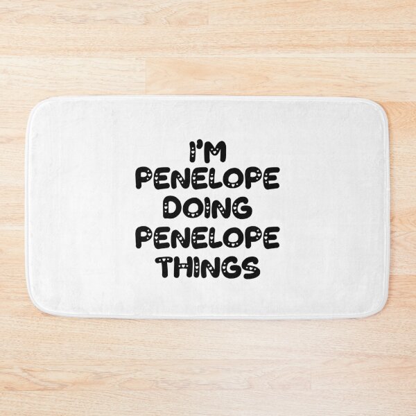 Item preview, I'm Penelope Doing Penelope Things designed and sold by Oussinc.