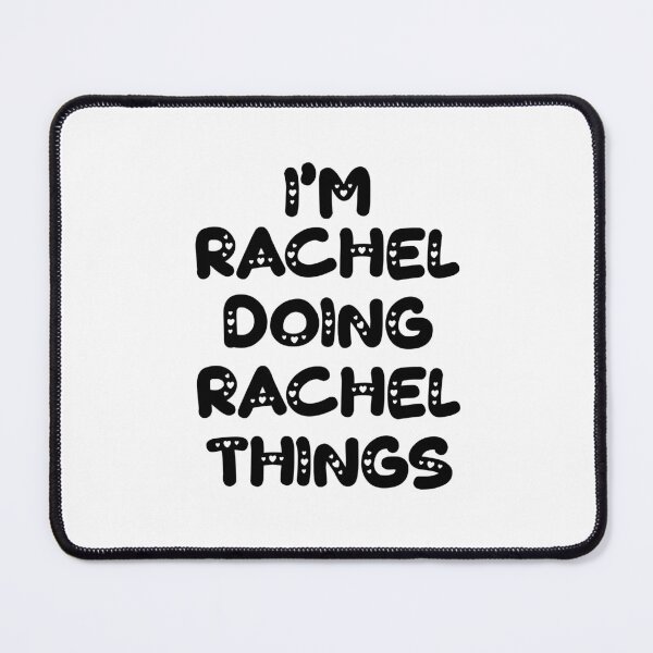 Item preview, I'm Rachel Doing Rachel Things designed and sold by Oussinc.