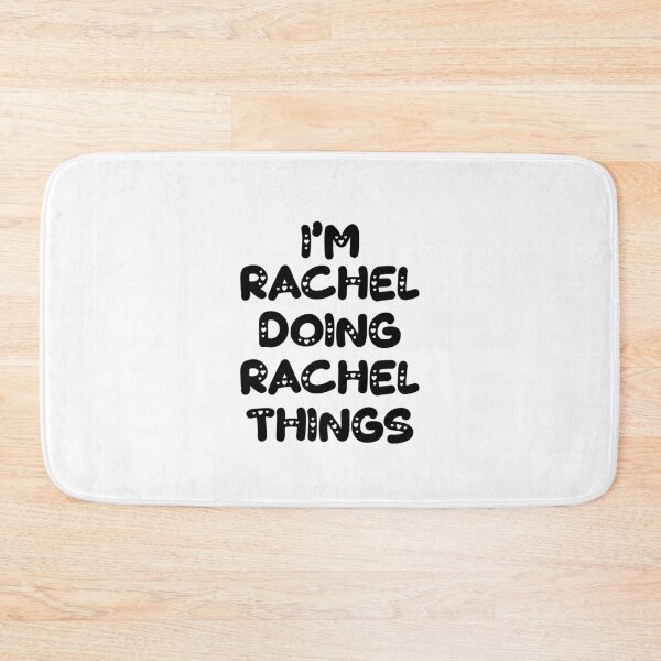 Item preview, I'm Rachel Doing Rachel Things designed and sold by Oussinc.