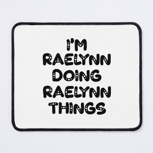 Item preview, I'm Raelynn Doing Raelynn Things designed and sold by Oussinc.