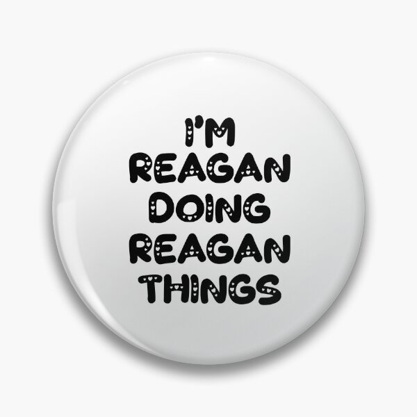 Item preview, I'm Reagan Doing Reagan Things designed and sold by Oussinc.