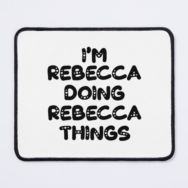 Item preview, I'm Rebecca Doing Rebecca Things designed and sold by Oussinc.