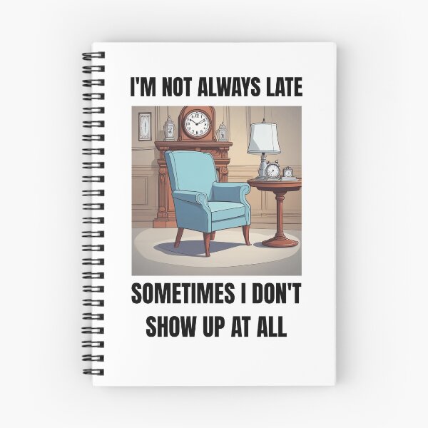 Item preview, I'm Not Always Late designed and sold by AlexFilkin.
