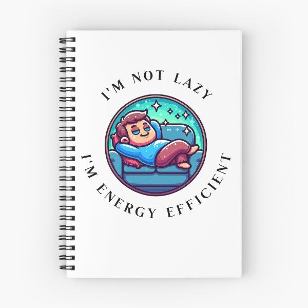 Item preview, I'm Not Lazy I'm Energy Efficient designed and sold by AlexFilkin.