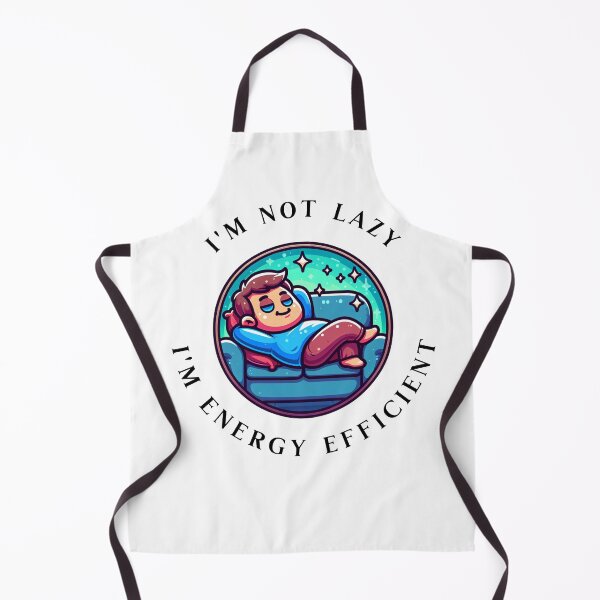 Item preview, I'm Not Lazy I'm Energy Efficient designed and sold by AlexFilkin.