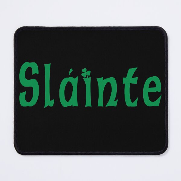 Item preview, Slainte designed and sold by HolidayT-Shirts.