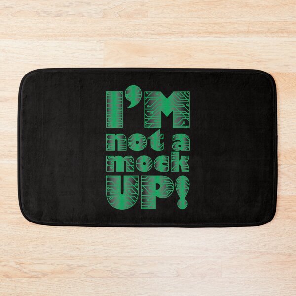 Item preview, I'm Not A Mock Up designed and sold by bumperbay.