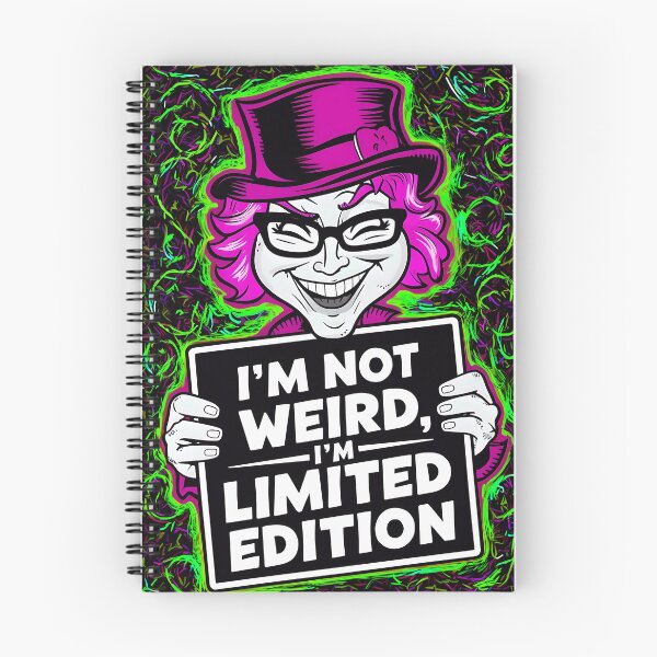 Item preview, Funny Sarcastic Quote I'm Not Weird, I'm Limited Edition designed and sold by TheArtOfPat.