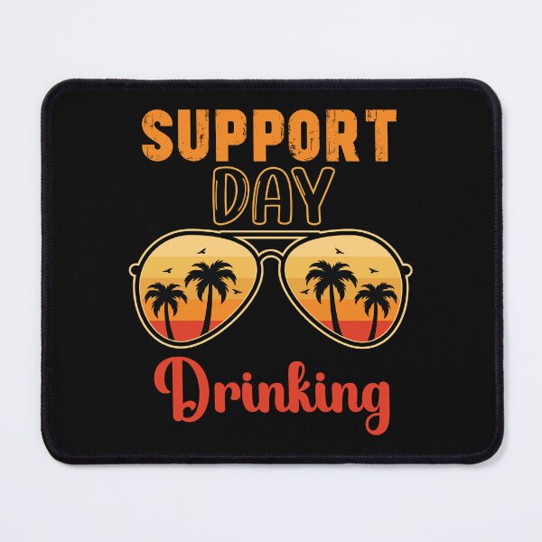 Item preview, Support Day Drinking designed and sold by RCDMstore.