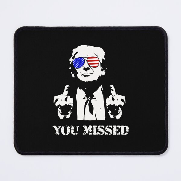 Item preview, Donald Trump you Missed designed and sold by Bjammer.