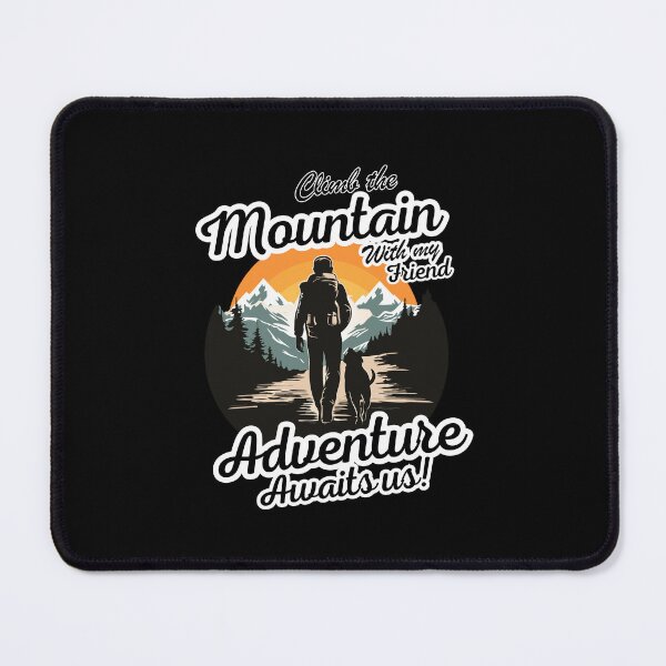Item preview, climb the mountain with my friend, Adventure awaits us designed and sold by antcpjr682.