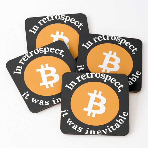 Item preview, Bitcoin Crypto In Retrospect, It was Inevitable - Viral Gift designed and sold by farhanhafeez.
