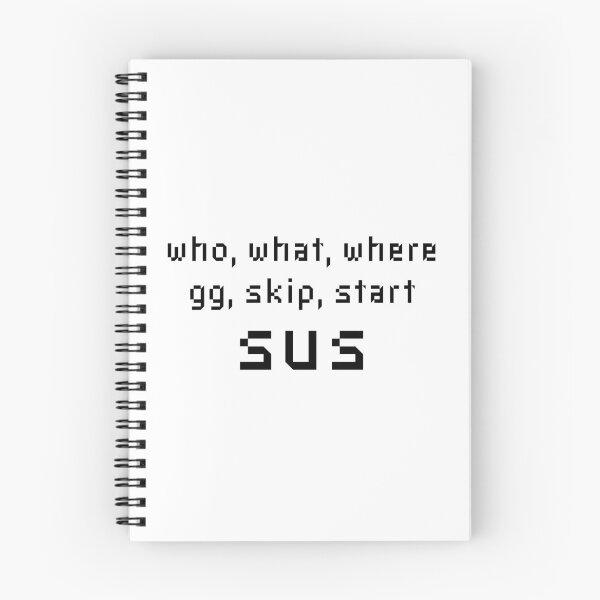 Item preview, Who What Where GG Skip Start Sus - Online Gaming Meme designed and sold by farhanhafeez.