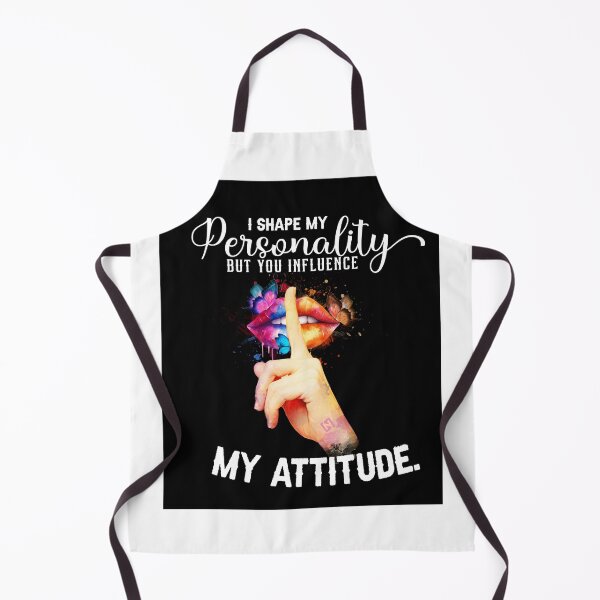 Item preview, I Shape Personality, You Influence Attitude designed and sold by LatoriaStyle.