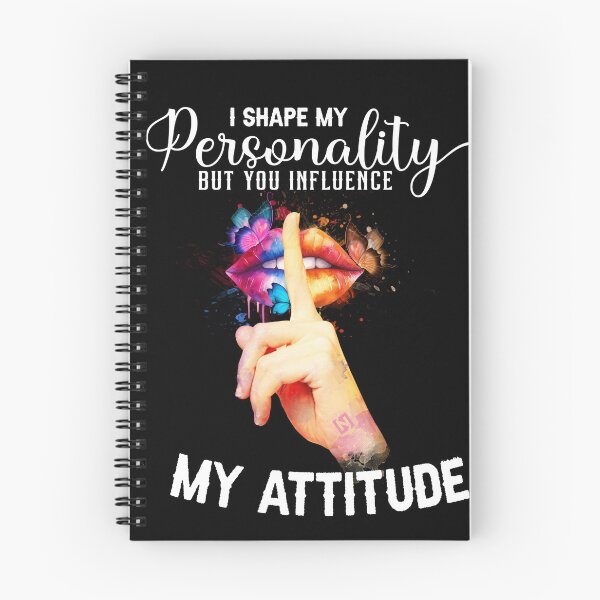 Item preview, I Shape Personality, You Influence Attitude designed and sold by LatoriaStyle.