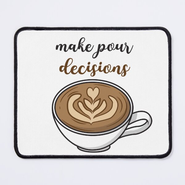 Item preview, Make Pour Decisions designed and sold by OlivDesignsCo.