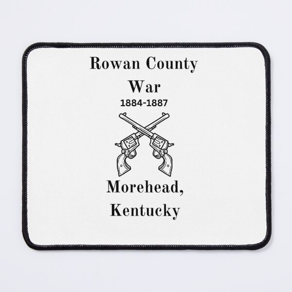 Item preview, Rowan County War, Morehead, Kentucky designed and sold by JoezPlace.