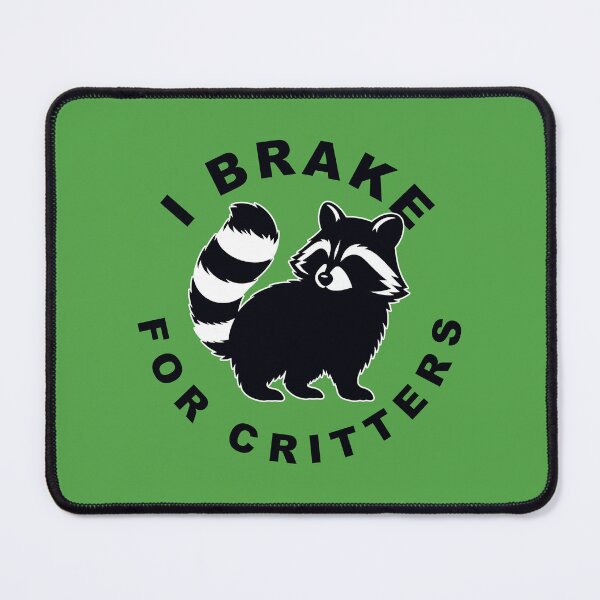Item preview, I Brake For Critters designed and sold by unionpride.