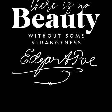 Aperçu de l'œuvre There's No Beauty Without Some Strangeness Edgar Allan Poe Gear de DynamicDesign