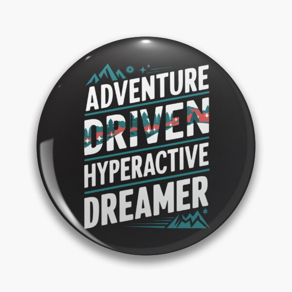 Item preview, ADHD - Adventure Driven Hyperactive Dreamer designed and sold by SewnMemories.