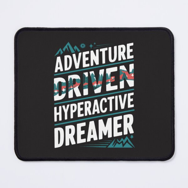 Item preview, ADHD - Adventure Driven Hyperactive Dreamer designed and sold by SewnMemories.