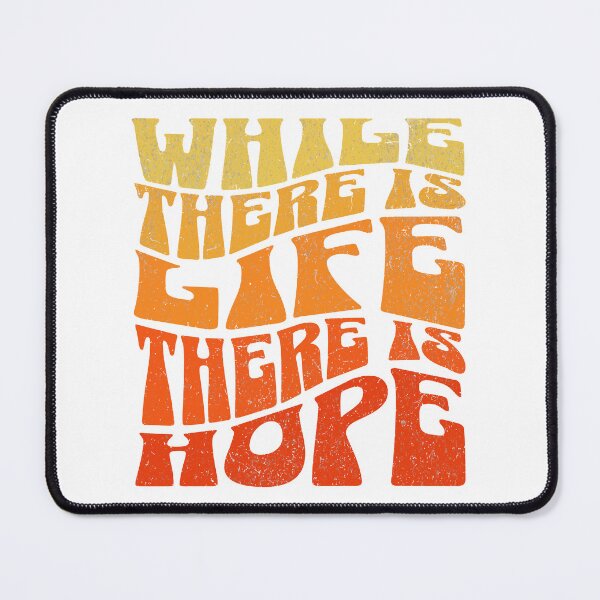 Item preview, While there is life, there is hope designed and sold by CyberWindow.