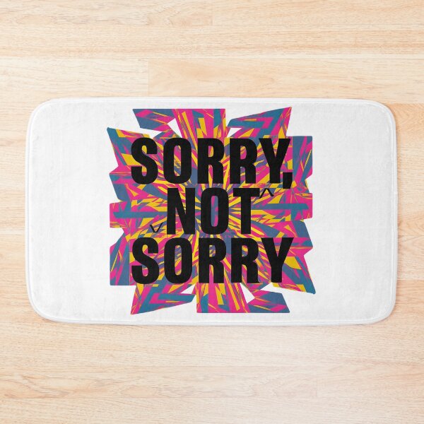 Item preview, Sorry, not sorry. designed and sold by SabyDigitalArt.
