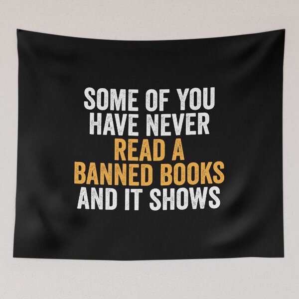 Item preview, Some Of You Have Never Read Banned Books and It Shows designed and sold by kevzadevinca.