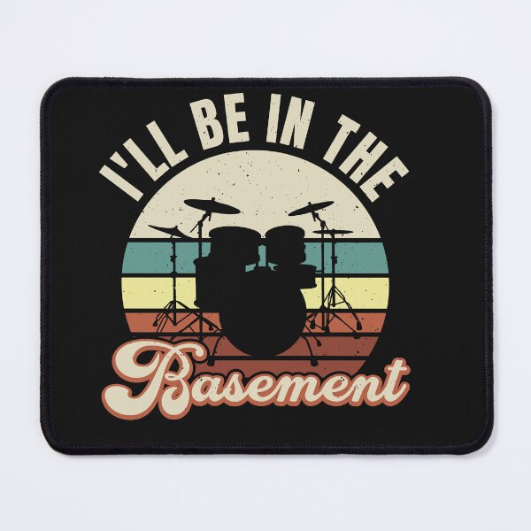 Item preview, Retro Drummer I'll Be In The Basement designed and sold by AlienOccupation.