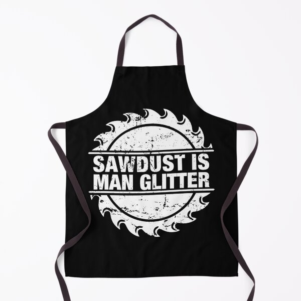 Item preview, Sawdust is Man Glitter - Sarcastic designed and sold by viunziameriza.