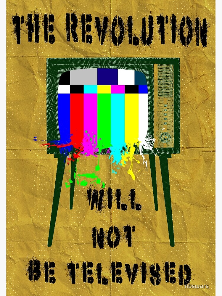 The Revolution Will Not Be Televised Postcard By Nbswars Redbubble