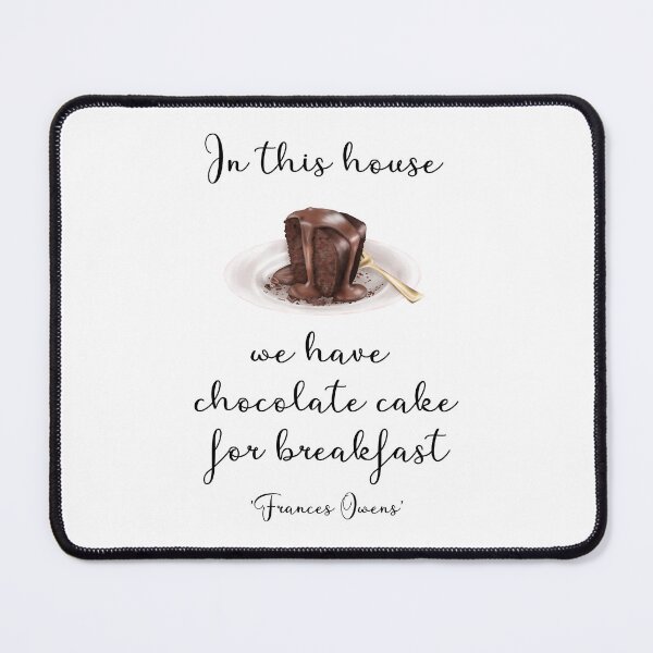 Item preview, Practical Magic inspired artwork ~ In this house we have chocolate cake for breakfast ~ Frances Owens designed and sold by PreciousTime.