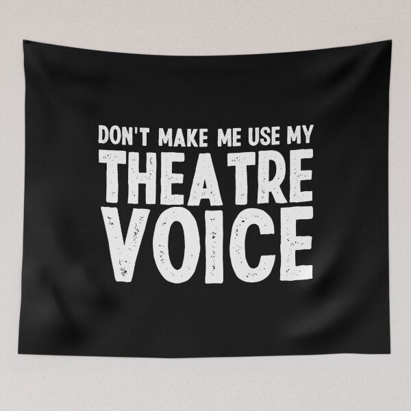 Item preview, Don't Make Me Use My Theatre Voice - Musical Theatre Fan designed and sold by CORJIDOG-ART.