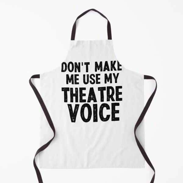 Item preview, Don't Make Me Use My Theatre Voice - Musical Theatre Fan designed and sold by CORJIDOG-ART.