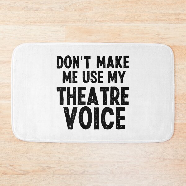 Item preview, Don't Make Me Use My Theatre Voice - Musical Theatre Fan designed and sold by CORJIDOG-ART.