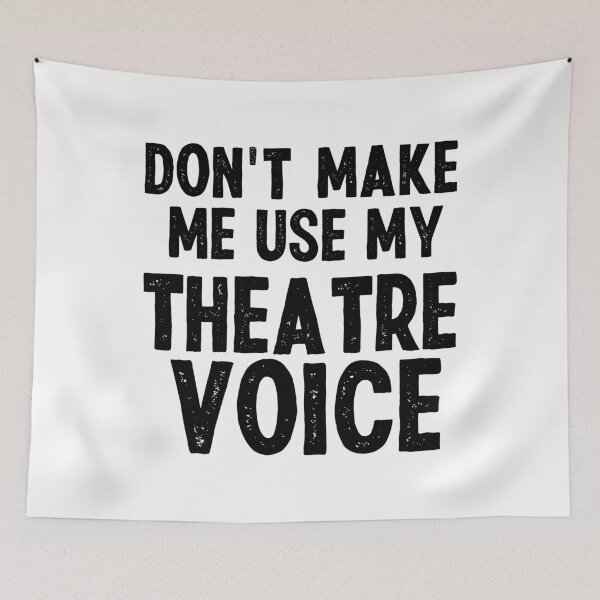 Item preview, Don't Make Me Use My Theatre Voice - Musical Theatre Fan designed and sold by CORJIDOG-ART.