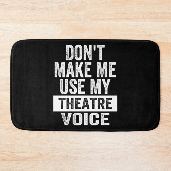Item preview, Don't Make Me Use My Theatre Voice - Musical Theatre Fan designed and sold by CORJIDOG-ART.