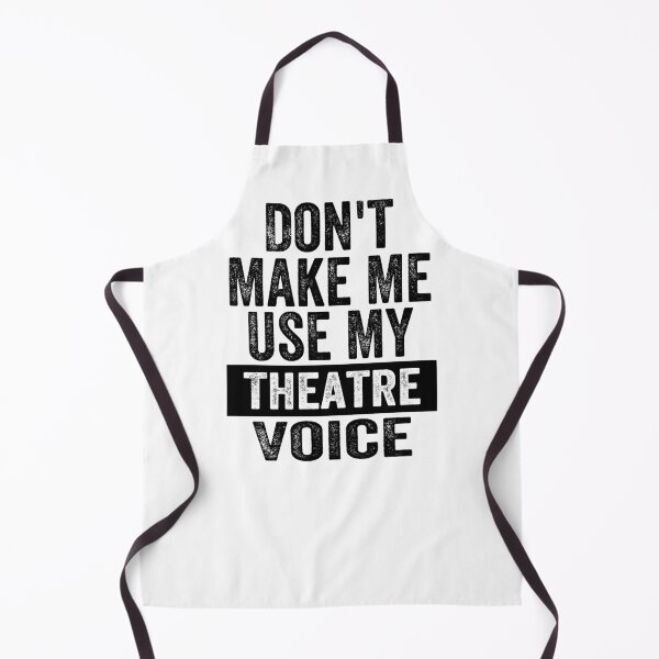 Item preview, Don't Make Me Use My Theatre Voice - Musical Theatre Fan designed and sold by CORJIDOG-ART.