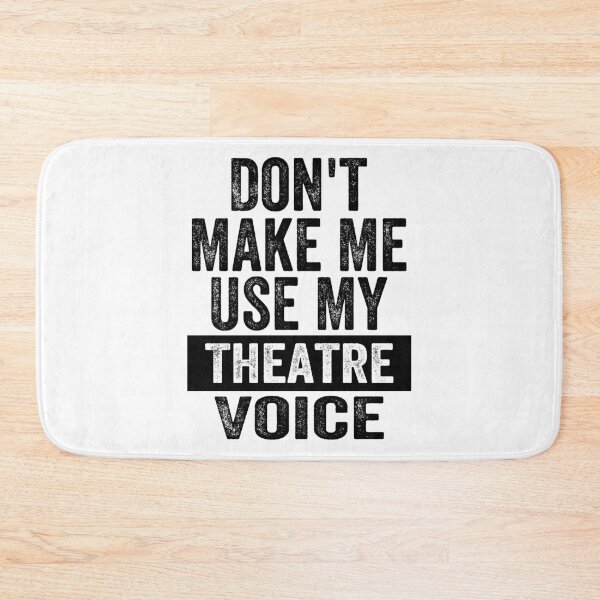 Item preview, Don't Make Me Use My Theatre Voice - Musical Theatre Fan designed and sold by CORJIDOG-ART.