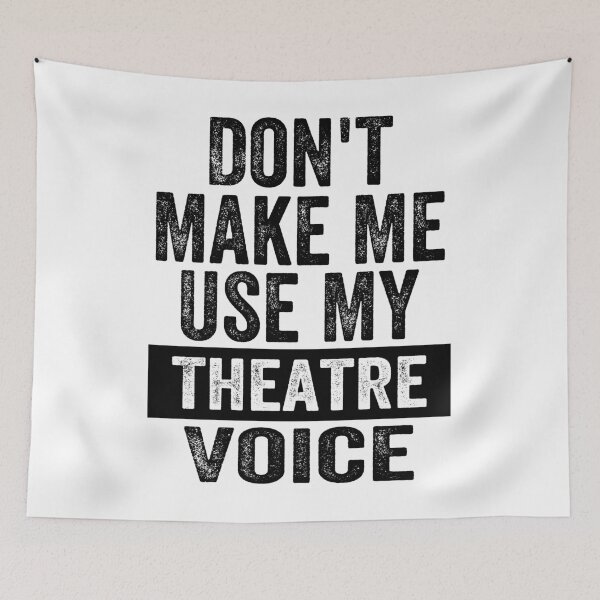 Item preview, Don't Make Me Use My Theatre Voice - Musical Theatre Fan designed and sold by CORJIDOG-ART.