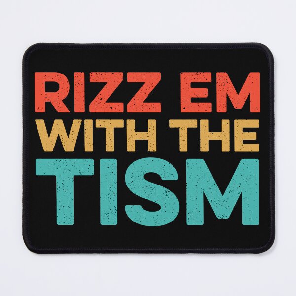 Item preview, Rizz Em With The Tism designed and sold by zeviwanty.