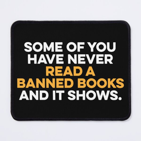 Item preview, Some Of You Have Never Read Banned Books and It Shows designed and sold by zeviwanty.