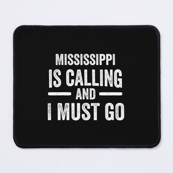 Item preview, Mississippi is Calling I Must Go Vintage Design designed and sold by CORJIDOG-ART.