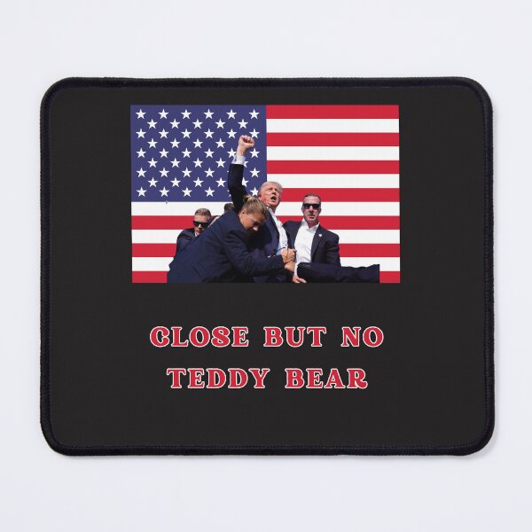 Item preview, US President Assassination Attempt:Meme tshirt;No teddy bear designed and sold by OwlWorks.