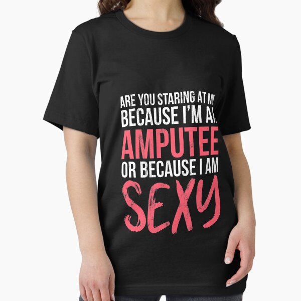 Artikel-Vorschau von Starrst du, weil ich ein Amputierter bin oder ich sexy bin?, designt und verkauft von noirty.