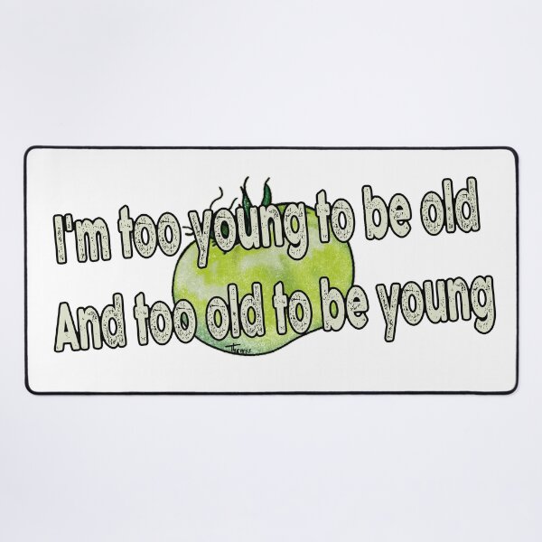 Item preview, I am too young to be old - clear designed and sold by Themys24.