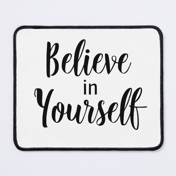 Item preview, Believe in Yourself designed and sold by chi3-jp.