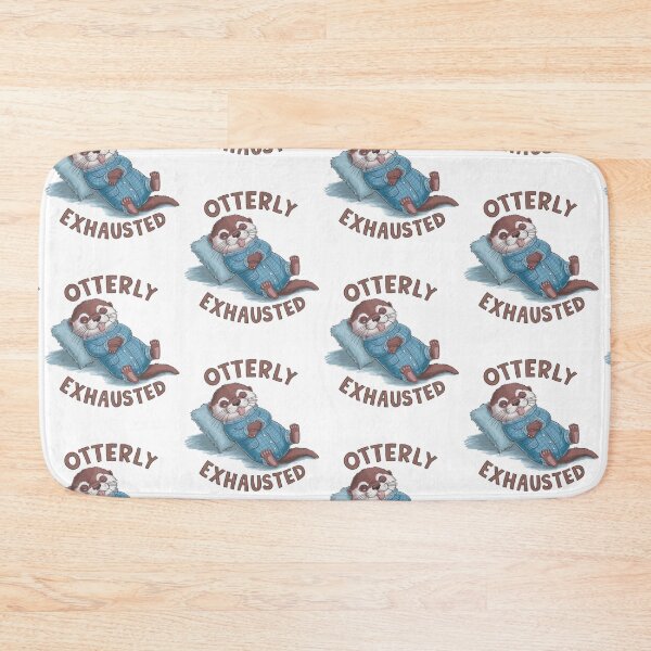 Item preview, Otterly Exhausted designed and sold by Krieghorn.