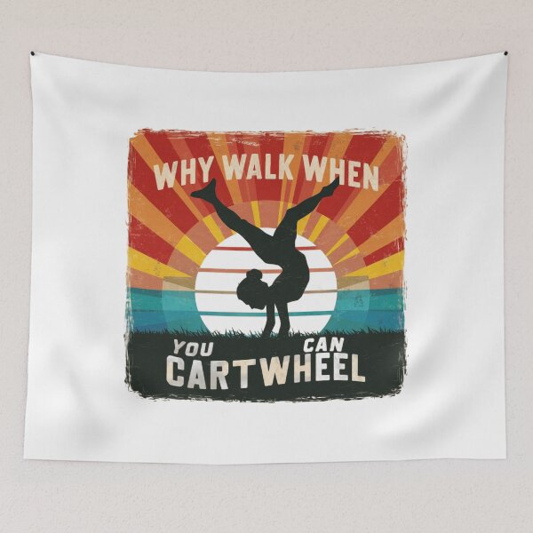 Item preview, Why walk when you can cartwheel 2 designed and sold by MyNiceDesigns.