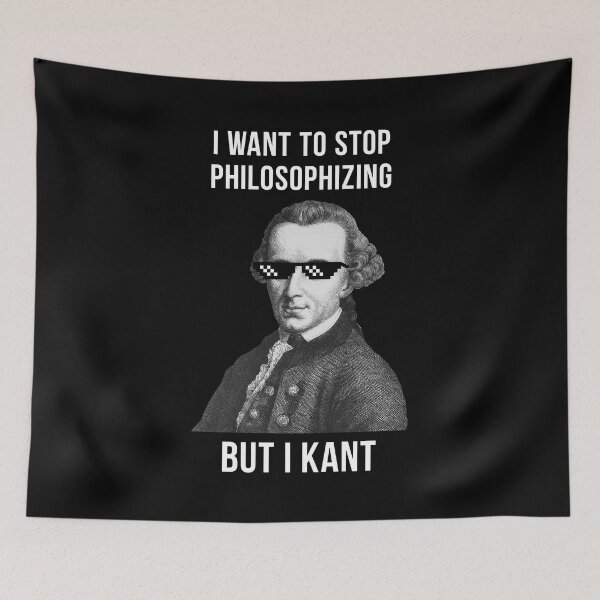 Item preview, Kant Meme I want to stop philosophizing but I Kant designed and sold by Beltschazar.